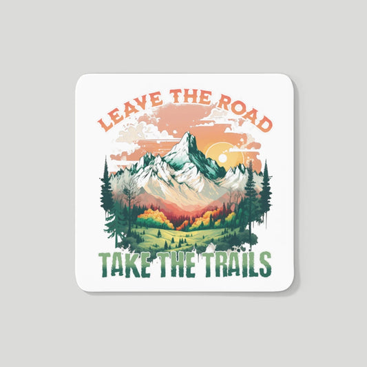 Fridge Magnet - Take The Trails