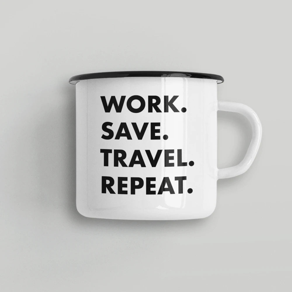 Work Save Travel Repeat Enamel Mug